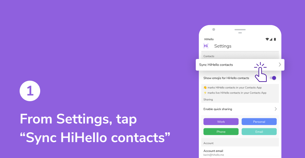 From Settings, tap “Sync HiHello contacts” on Android.